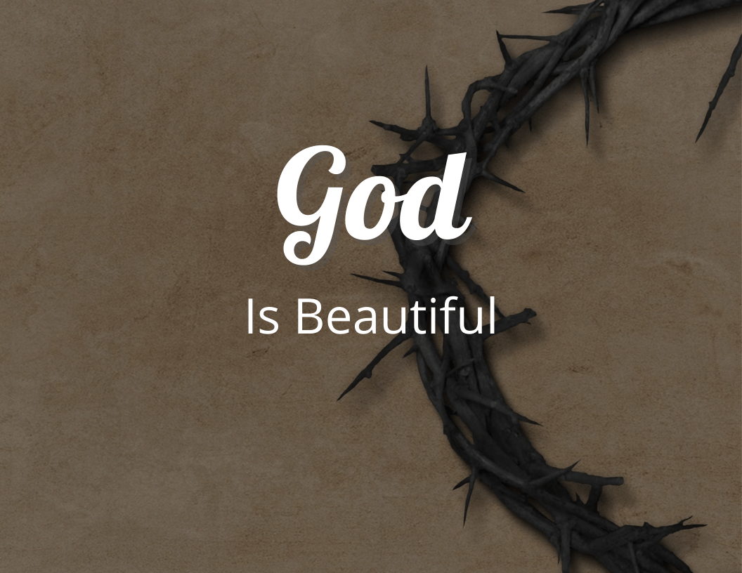 God Is Beautiful Bible Verses About the Beauty of God