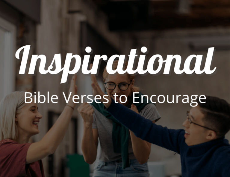 The Most Inspirational Bible Verses to Encourage and Motivate!